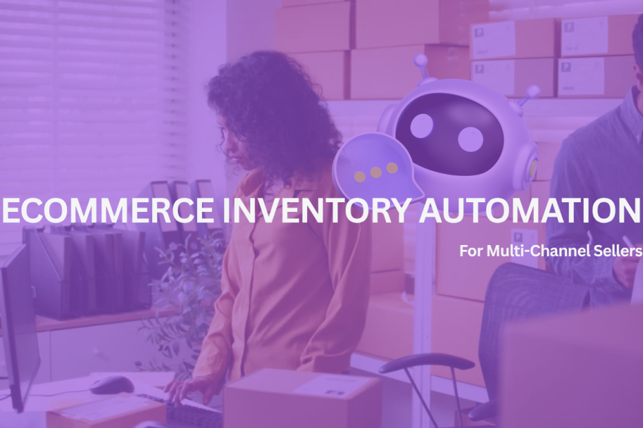 Ecommerce Automation & Inventory Management Software for Multi-Channel Sellers