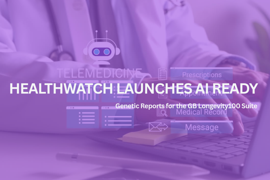 GB HealthWatch Launches AI Ready Genetic Reports for the GB Longevity100 Suite