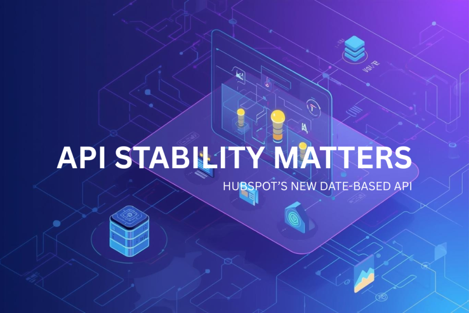 HubSpot Fixes API Versioning- What It Means for Developers and Businesses
