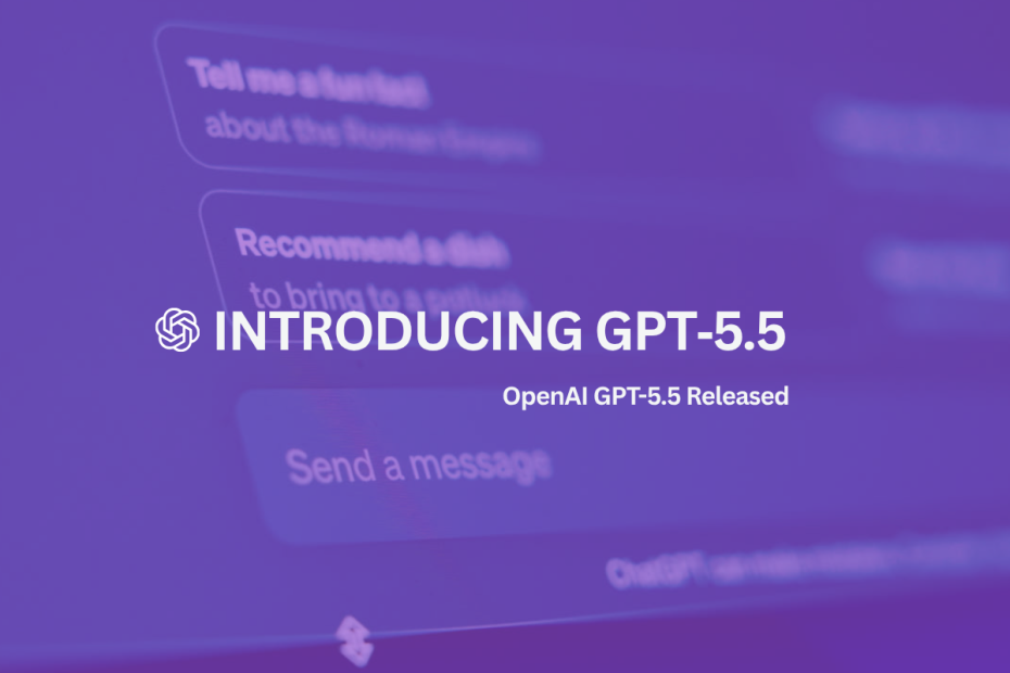 OpenAI GPT-5.5 Released – Smarter, Faster and More Efficient AI Model
