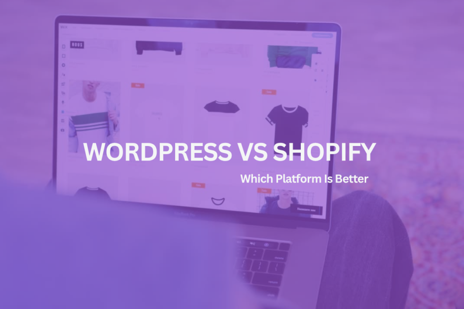 WordPress vs Shopify- Which Platform Is Better for Your Business in 2026?